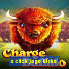 o click jogo bicho